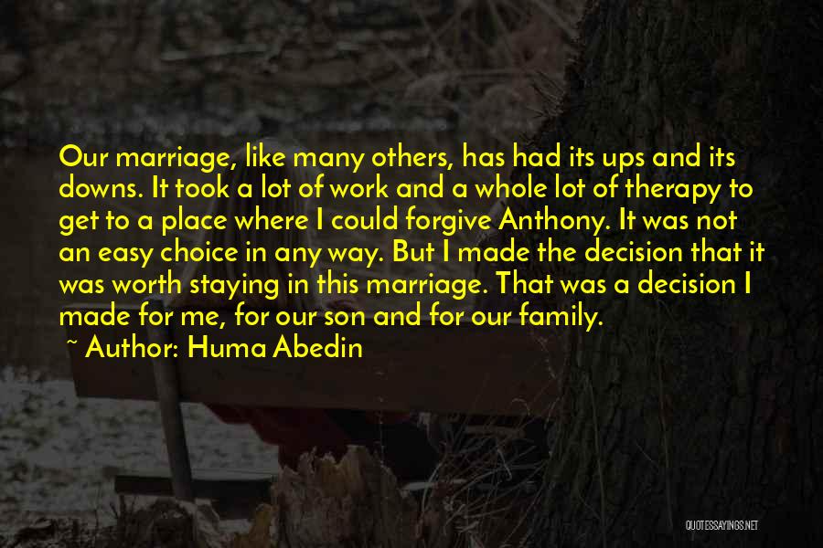 Worth Staying Quotes By Huma Abedin