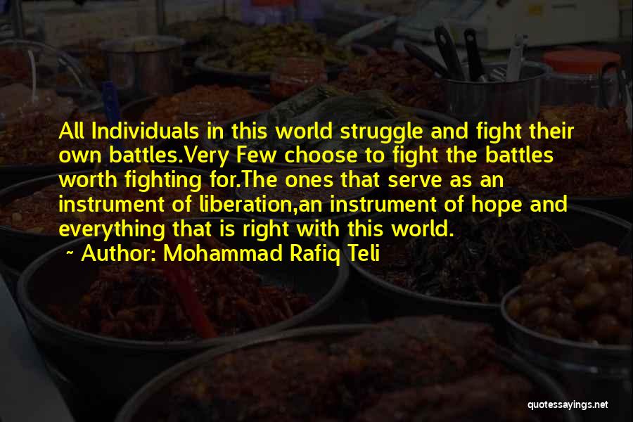 Worth The Fight Quotes By Mohammad Rafiq Teli