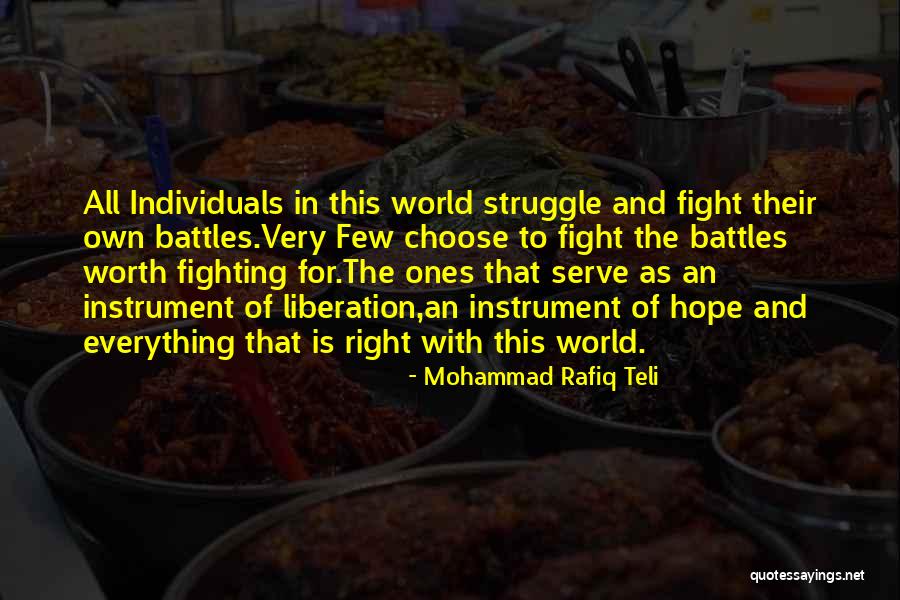 Worth The Fight Quotes By Mohammad Rafiq Teli