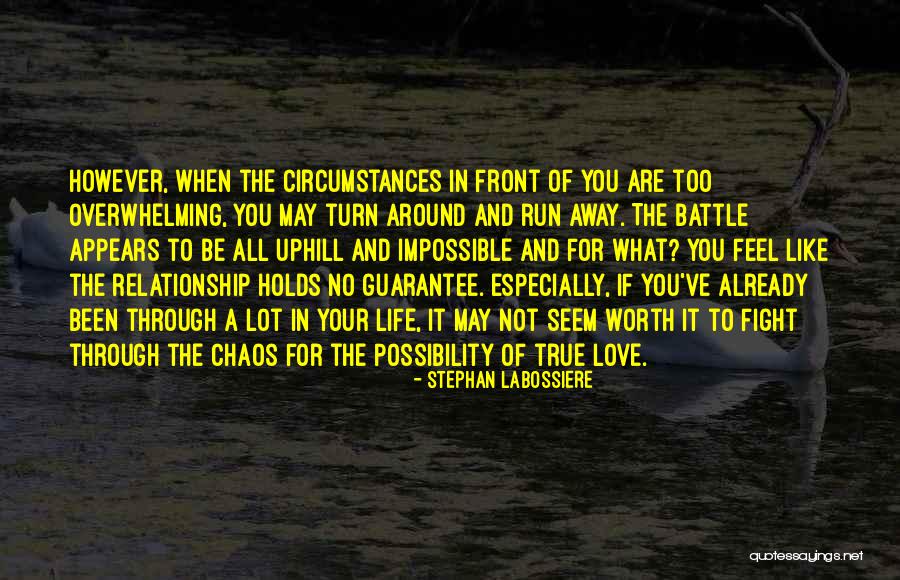 Worth The Fight Quotes By Stephan Labossiere Worth The Fight Quotes By Stephan Labossiere