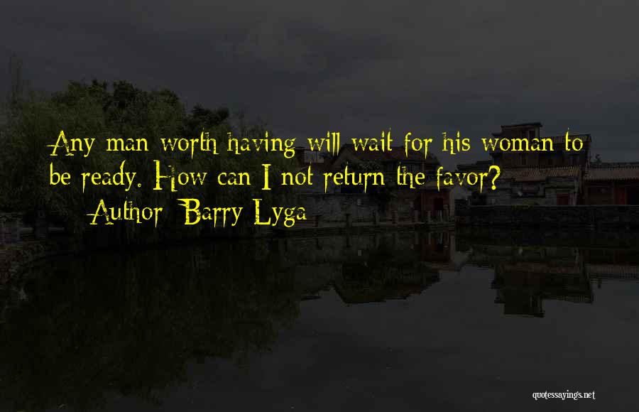 Worth The Wait Quotes By Barry Lyga