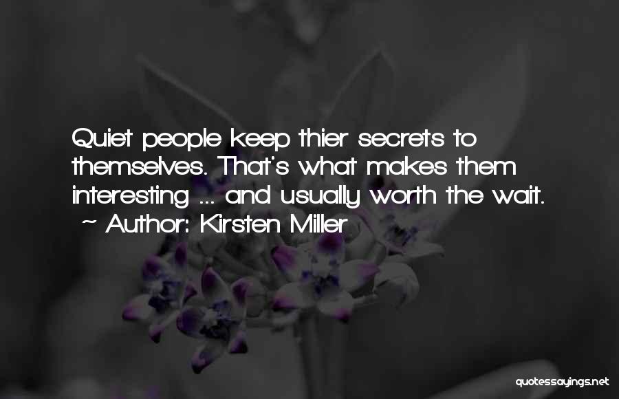 Worth The Wait Quotes By Kirsten Miller