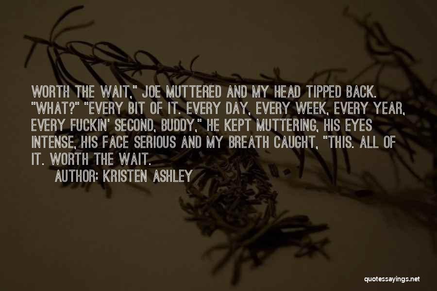 Worth The Wait Quotes By Kristen Ashley