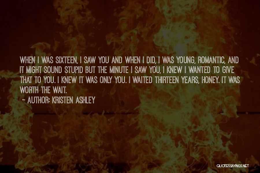 Worth The Wait Quotes By Kristen Ashley