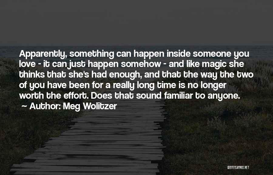 Worth Time And Effort Quotes By Meg Wolitzer