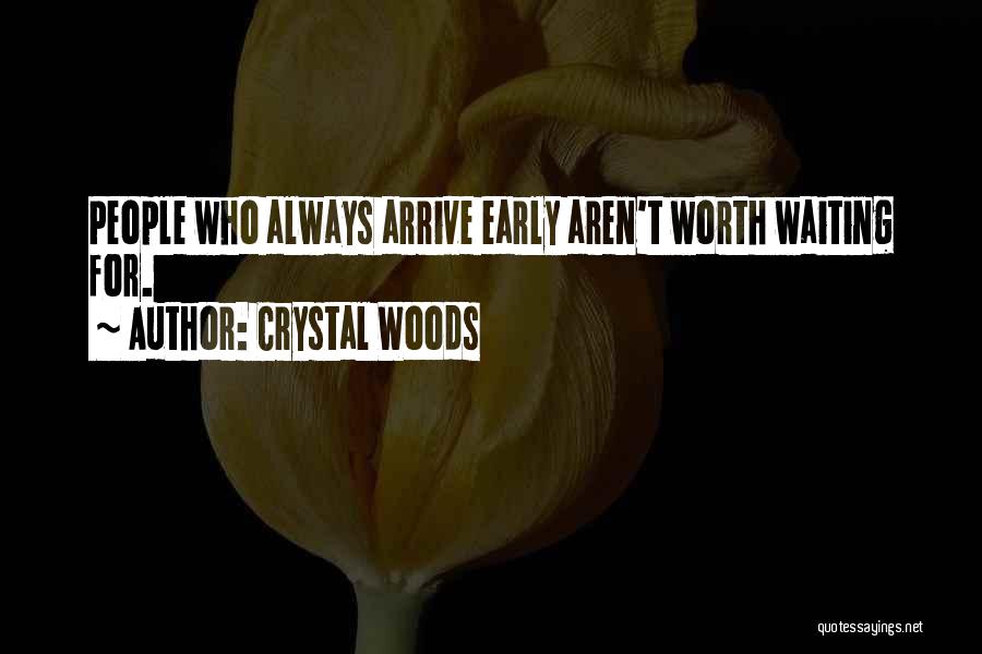 Worth Waiting For Quotes By Crystal Woods