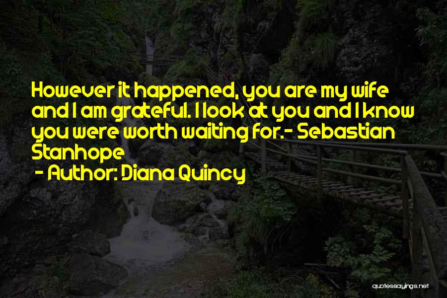 Worth Waiting For Quotes By Diana Quincy