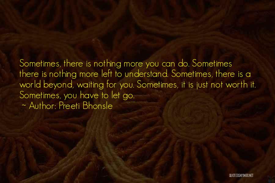 Worth Waiting For Quotes By Preeti Bhonsle
