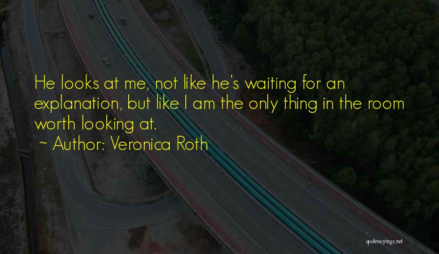 Worth Waiting For Quotes By Veronica Roth