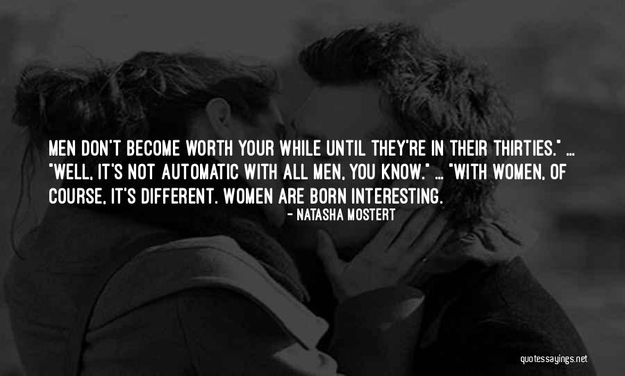 Worth Your While Quotes By Natasha Mostert Worth Your While Quotes By Natasha Mostert