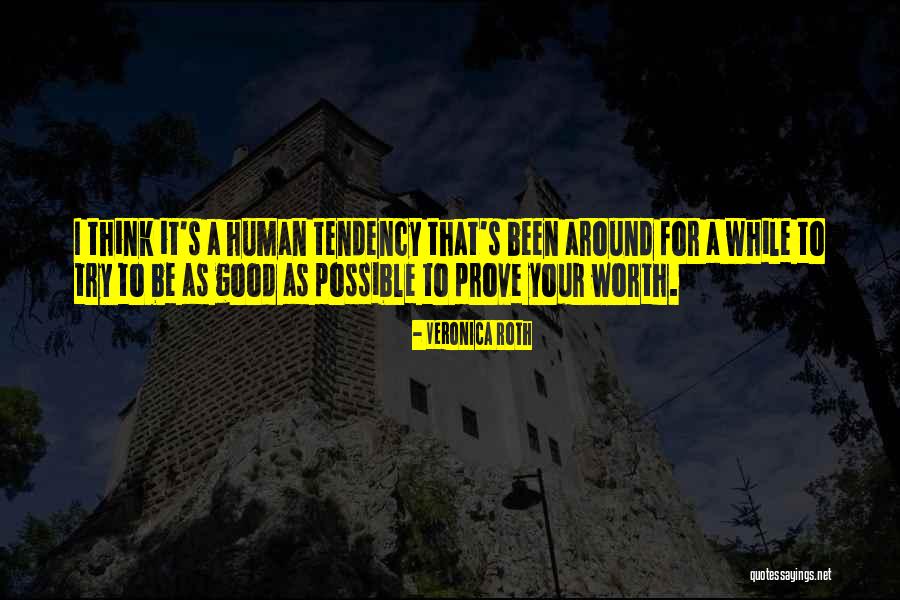 Worth Your While Quotes By Veronica Roth Worth Your While Quotes By Veronica Roth