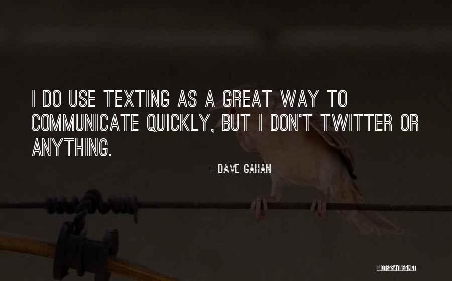 Worthey Brisco Quotes By Dave Gahan Worthey Brisco Quotes By Dave Gahan