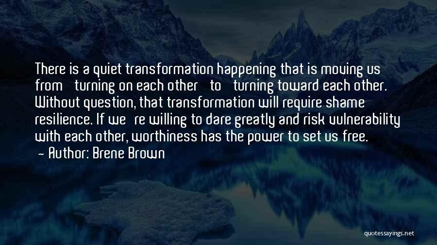 Worthiness Quotes By Brene Brown