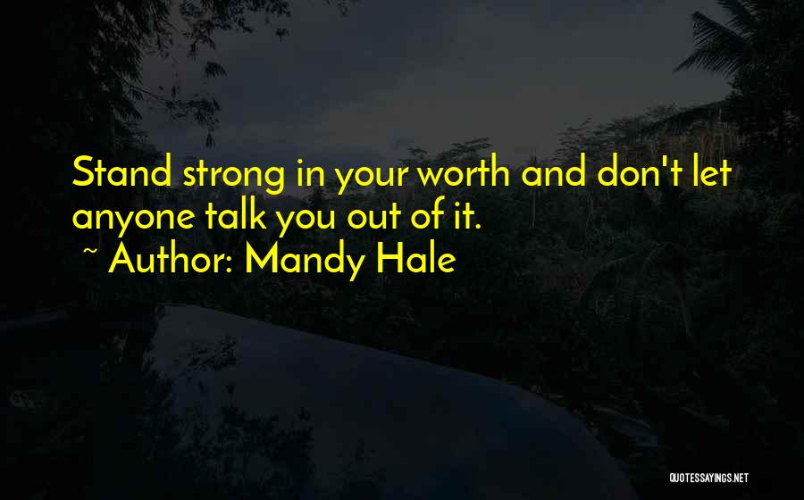 Worthiness Quotes By Mandy Hale