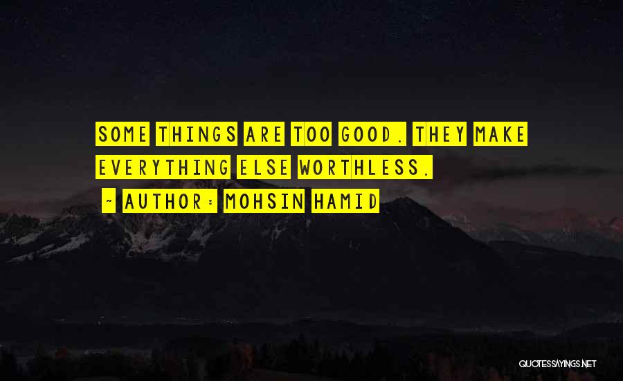 Worthiness Quotes By Mohsin Hamid