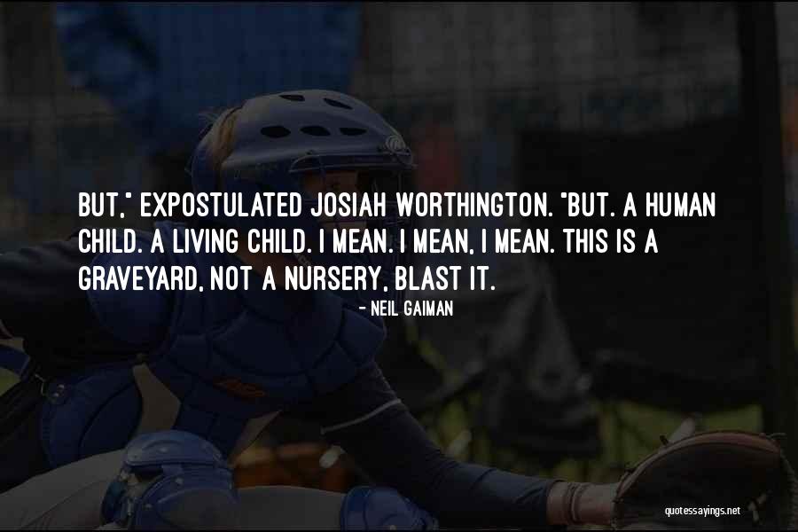 Worthington Quotes By Neil Gaiman Worthington Quotes By Neil Gaiman