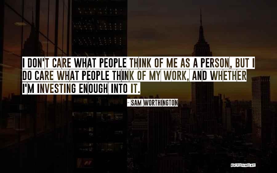 Worthington Quotes By Sam Worthington Worthington Quotes By Sam Worthington