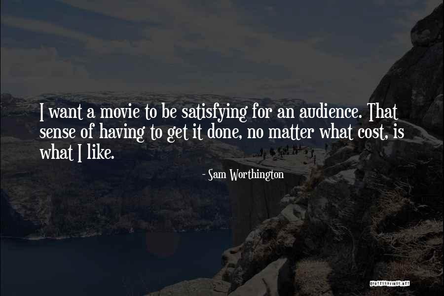 Worthington Quotes By Sam Worthington Worthington Quotes By Sam Worthington