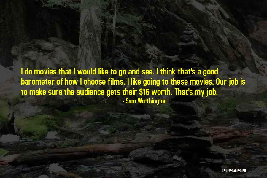 Worthington Quotes By Sam Worthington Worthington Quotes By Sam Worthington