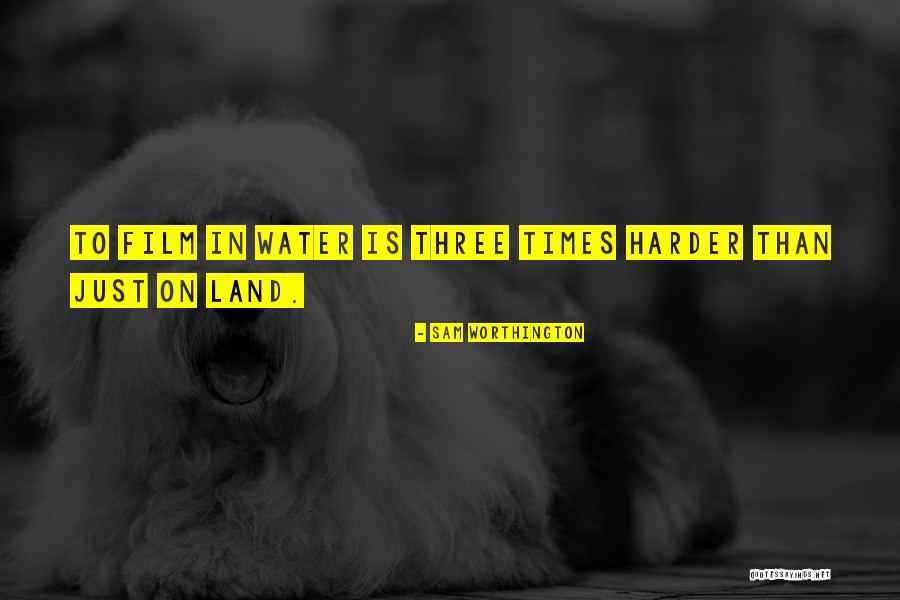 Worthington Quotes By Sam Worthington Worthington Quotes By Sam Worthington