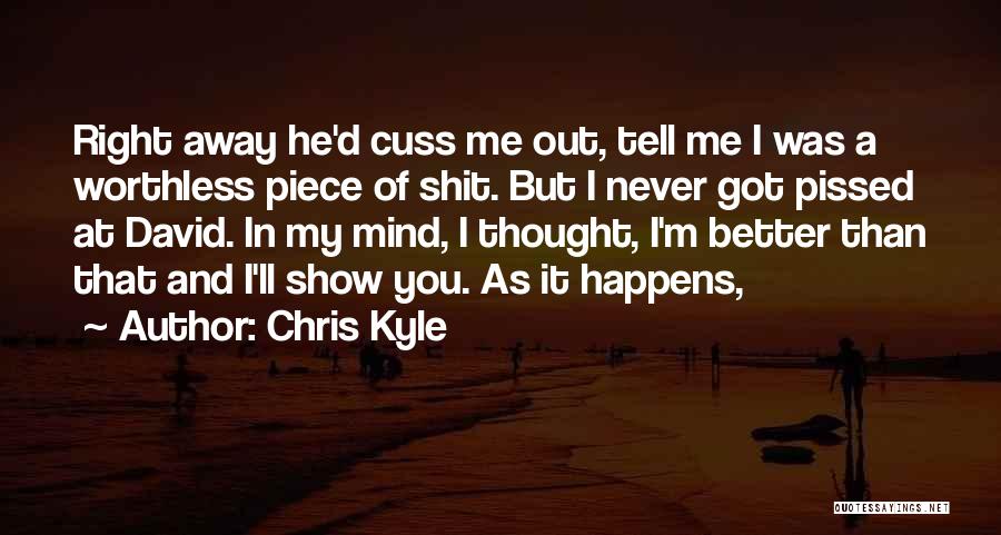 Worthless As A Quotes By Chris Kyle