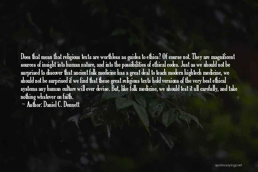 Worthless As A Quotes By Daniel C. Dennett
