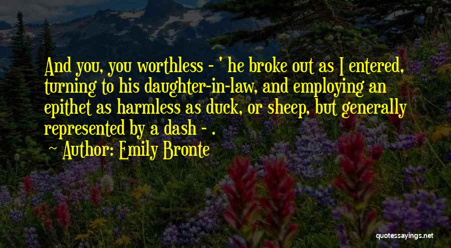 Worthless As A Quotes By Emily Bronte