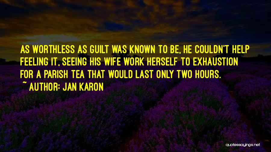 Worthless As A Quotes By Jan Karon