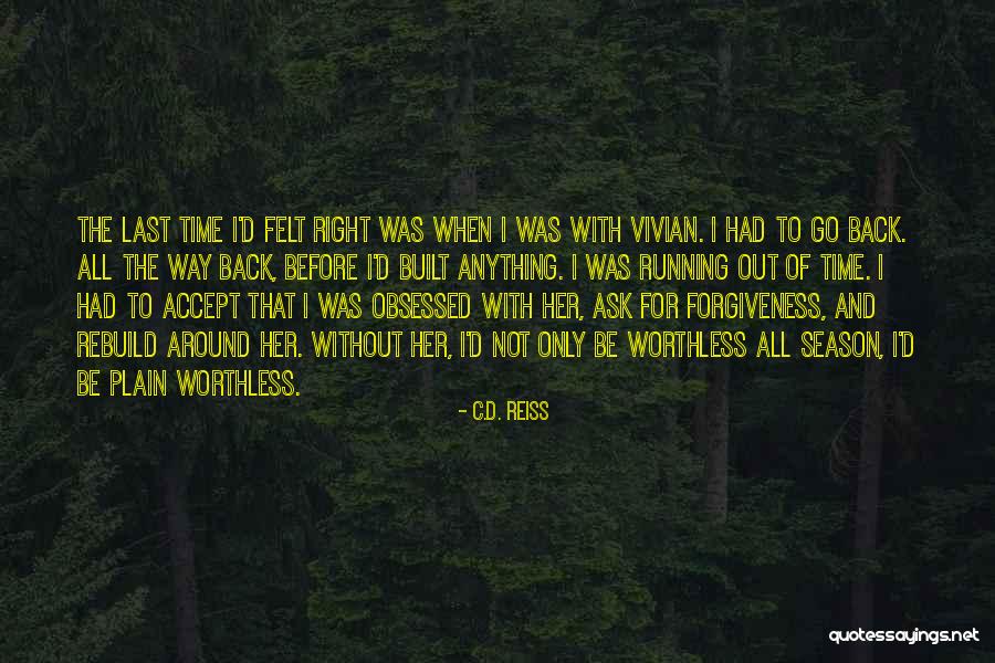 Worthless Love Quotes By C.D. Reiss Worthless Love Quotes By C.D. Reiss