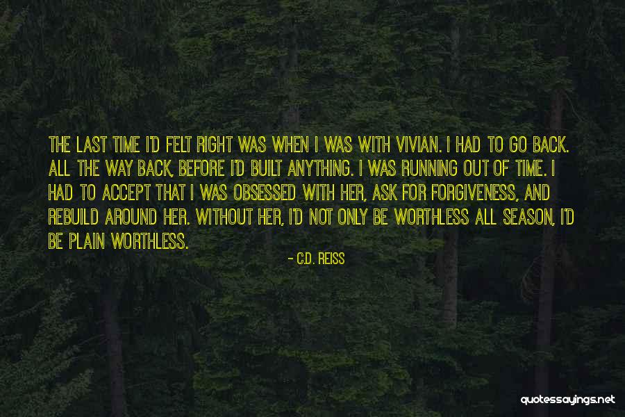 Worthless Love Quotes By C.D. Reiss