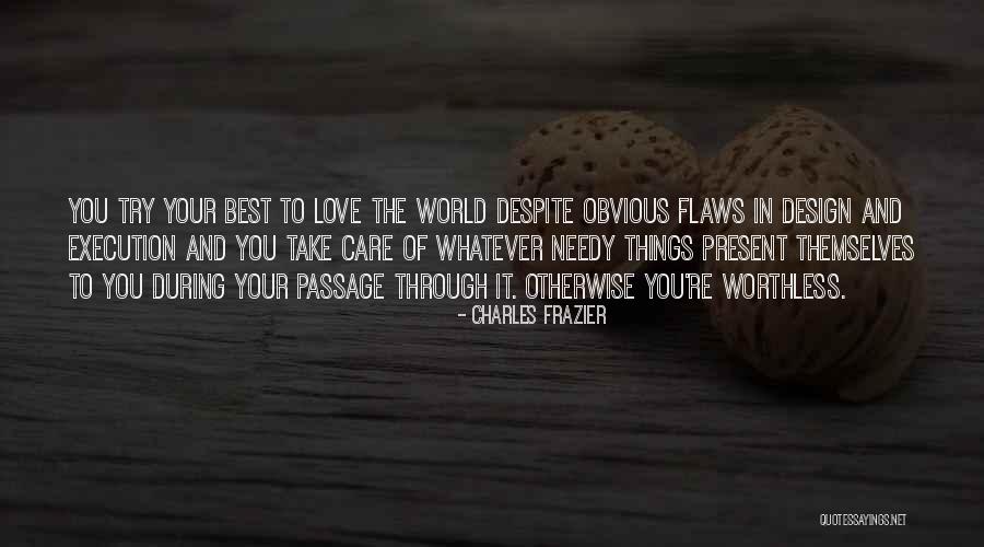 Worthless Love Quotes By Charles Frazier Worthless Love Quotes By Charles Frazier