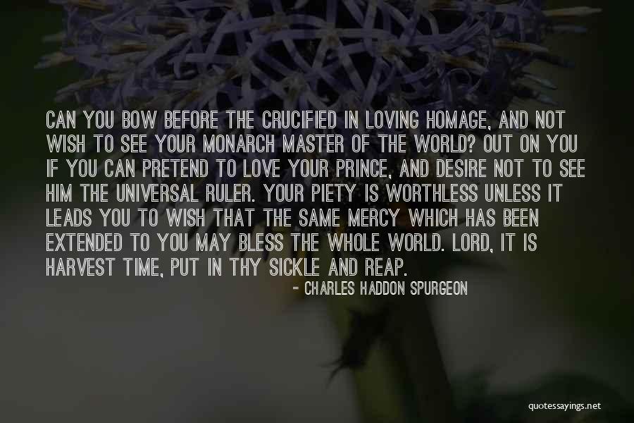Worthless Love Quotes By Charles Haddon Spurgeon Worthless Love Quotes By Charles Haddon Spurgeon