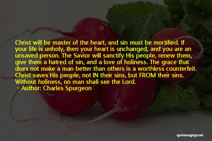 Worthless Love Quotes By Charles Spurgeon