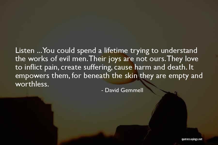 Worthless Love Quotes By David Gemmell Worthless Love Quotes By David Gemmell