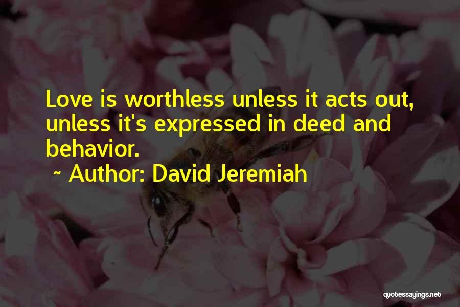 Worthless Love Quotes By David Jeremiah