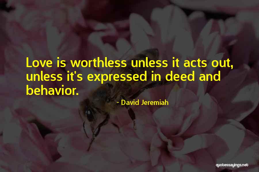 Worthless Love Quotes By David Jeremiah Worthless Love Quotes By David Jeremiah