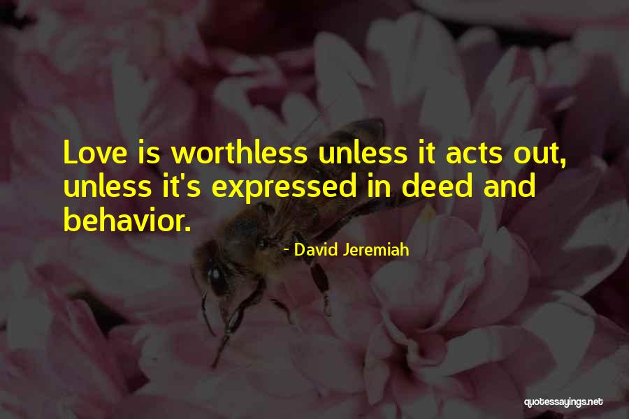 Worthless Love Quotes By David Jeremiah