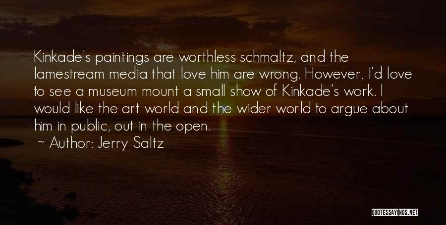 Worthless Love Quotes By Jerry Saltz
