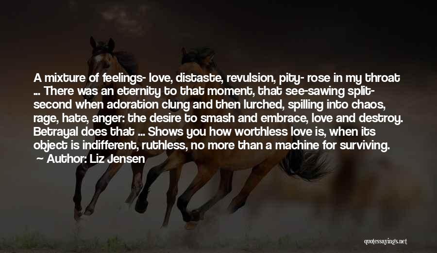 Worthless Love Quotes By Liz Jensen