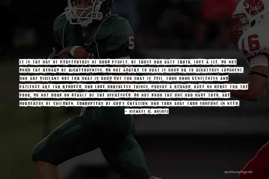 Worthless Love Quotes By Michael W. Holmes Worthless Love Quotes By Michael W. Holmes