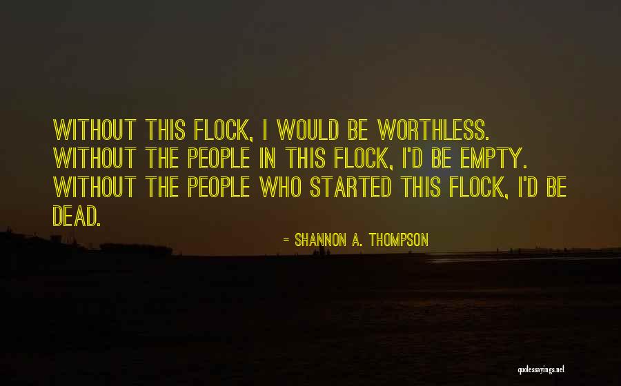 Worthless Love Quotes By Shannon A. Thompson