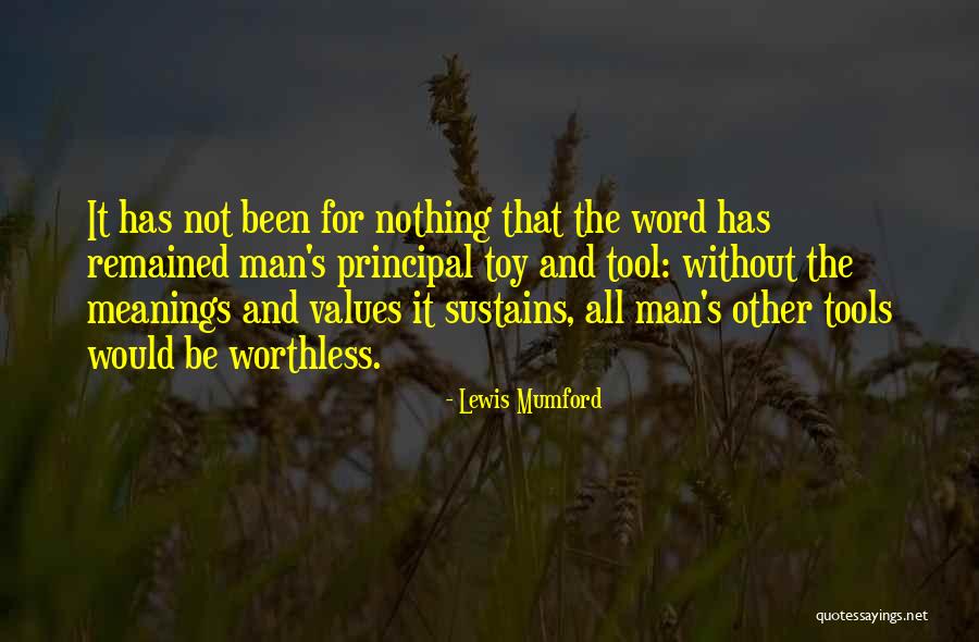 Worthless Man Quotes By Lewis Mumford