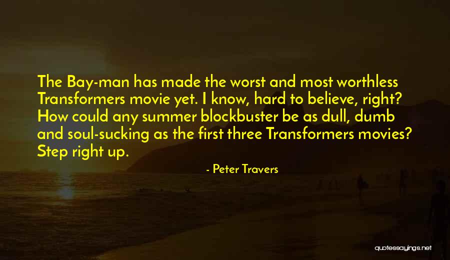 Worthless Man Quotes By Peter Travers