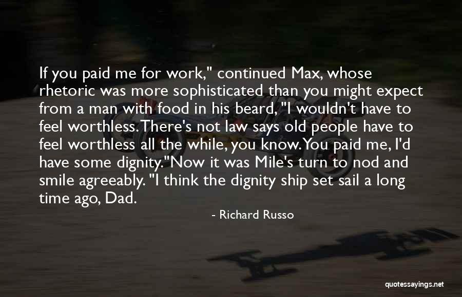 Worthless Man Quotes By Richard Russo