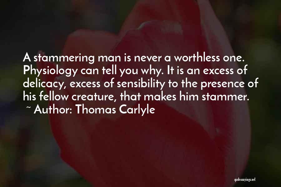 Worthless Man Quotes By Thomas Carlyle