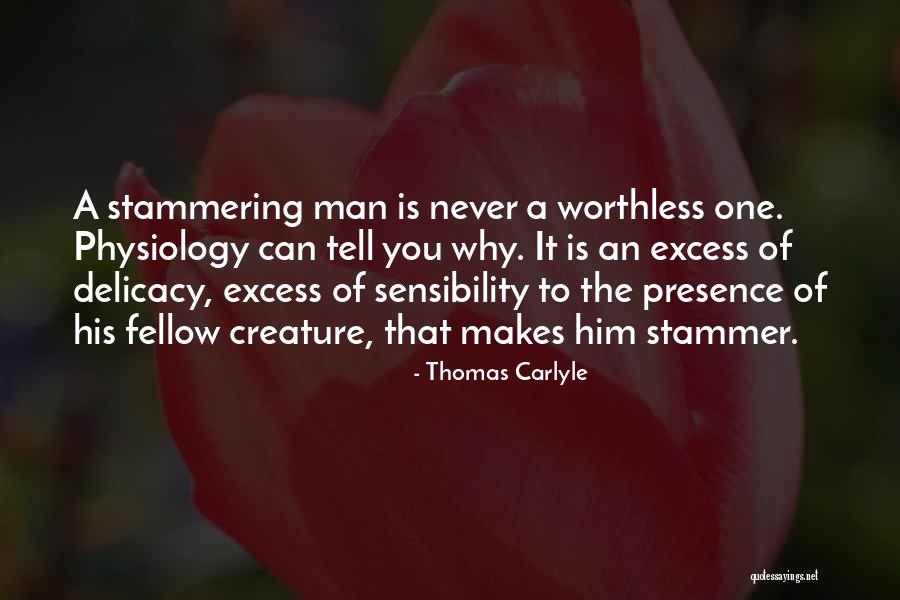 Worthless Man Quotes By Thomas Carlyle