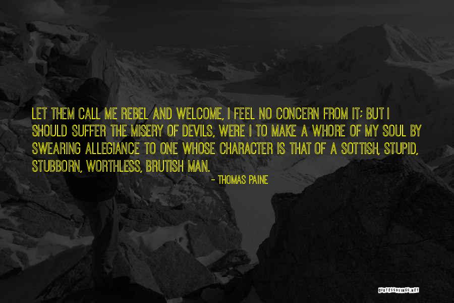 Worthless Man Quotes By Thomas Paine