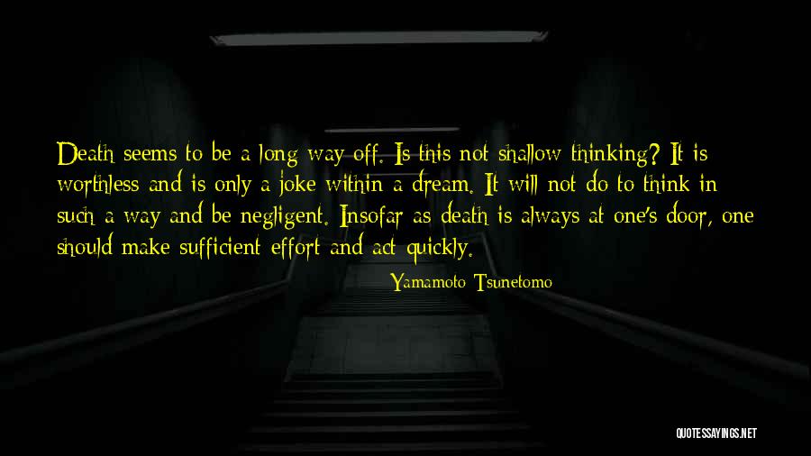 Worthless Of Effort Quotes By Yamamoto Tsunetomo Worthless Of Effort Quotes By Yamamoto Tsunetomo