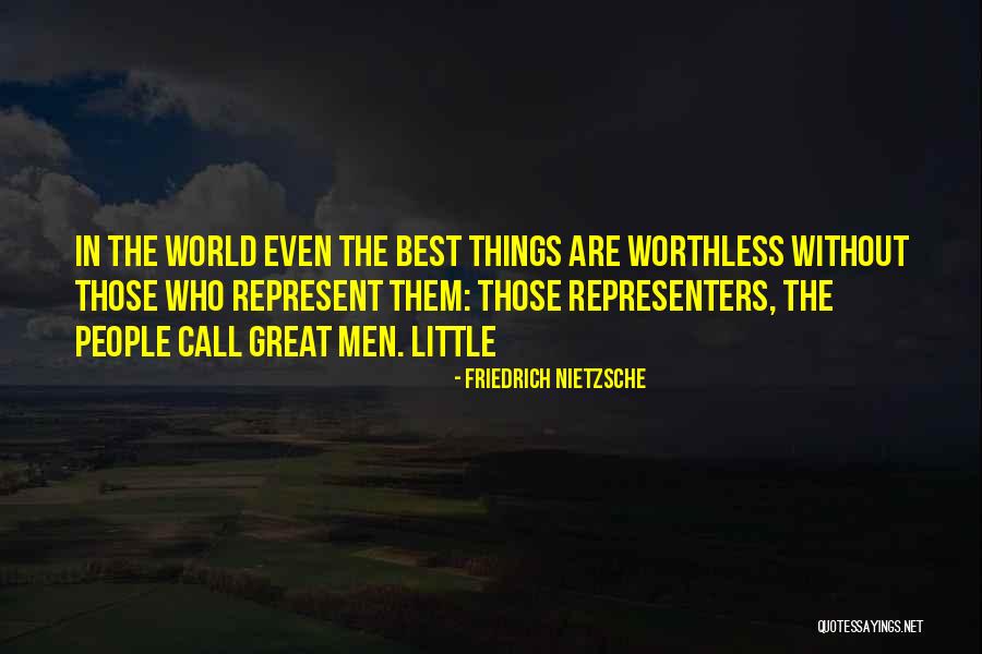 Worthless People Quotes By Friedrich Nietzsche Worthless People Quotes By Friedrich Nietzsche