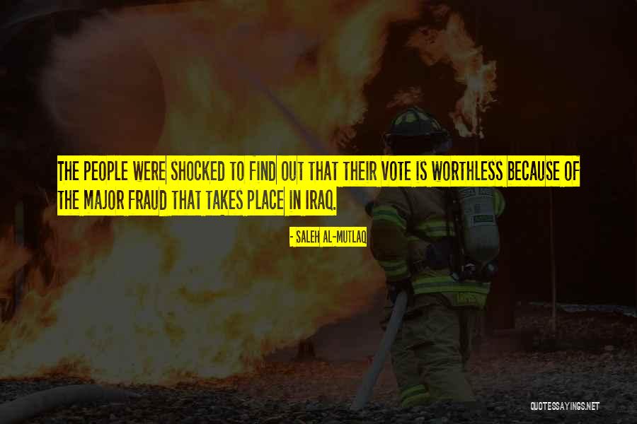 Worthless People Quotes By Saleh Al-Mutlaq Worthless People Quotes By Saleh Al-Mutlaq